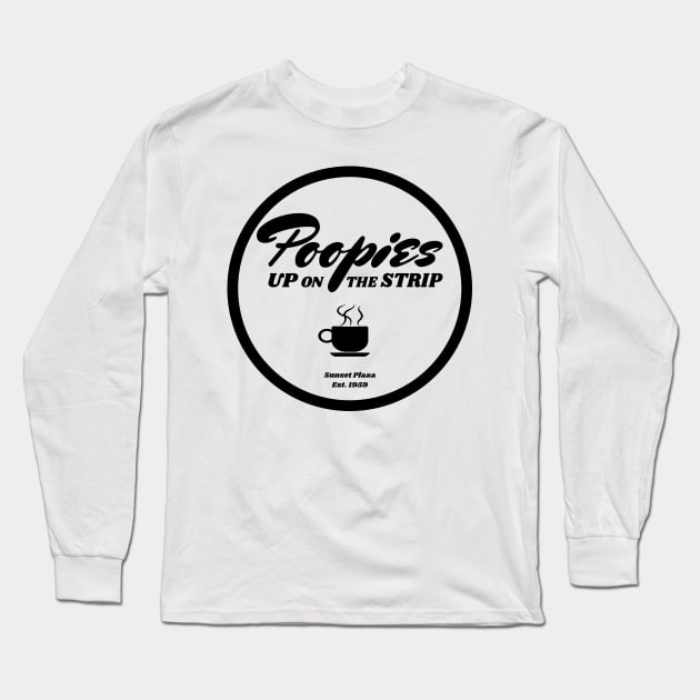 Poopies Up On the Strip (black text) Long Sleeve T-Shirt by ChetWallop